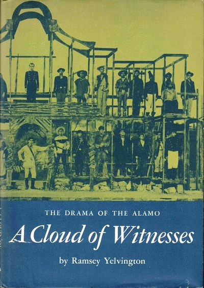 A Cloud of Witnesses: The Drama of the Alamo