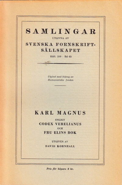 Karl Magnus enligt Codex Verelianus och Fru Elins…