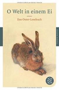 O Welt in einem Ei: Das Oster-Lesebuch (Broschiert) by Nicole Seifert - 2011-01-01