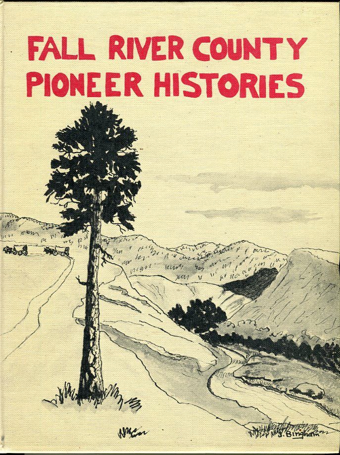 Fall River County (South Dakota) Pioneer Histories by 1st printing
