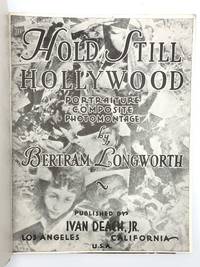 Hold Still Hollywood! by LONGWORTH, Bertram - 1947