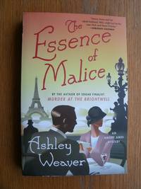 The Essence of Malice by Ashley Weaver - Paperback - First tradepaper edition first printing - 2018 - from Scene of the Crime Books, IOBA (SKU: 21010)