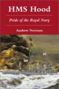 HMS Hood: Pride of the Royal Navy