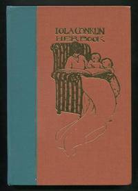 Iola Conklin: Her Book [title on spine: Memoirs of Iola Schmidlapp Conklin]
