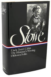 image of HARRIET BEECHER STOWE : Three Novels : Uncle Tom's Cabin Or, Life Among the Lowly; The Minister's Wooing; Oldtown Folks