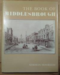 Book of Middlesbrough by Norman Moorsom - 1986