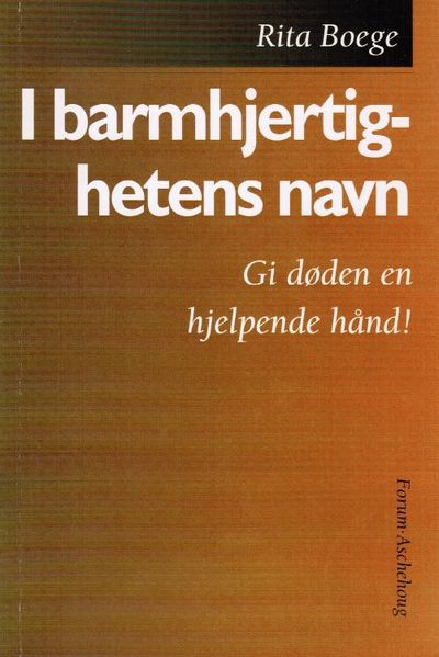 I barmhjertighetens navn: Gi døden en hjelpende…