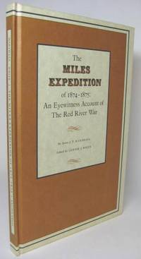 cover of THE MILES EXPEDITION OF 1874-1875: AN EYEWITNESS ACCOUNT OF THE RED RIVER WAR
