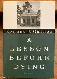 A Lesson Before Dying by Gaines, Ernest J - 1993