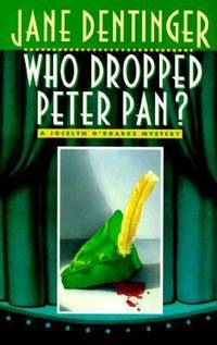 Who Dropped Peter Pan? by Jane Dentinger - 1995