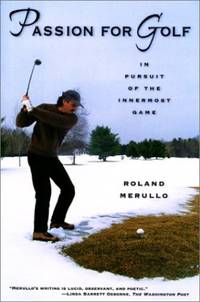 Passion for Golf: A Golfer's Quest for Meaning
