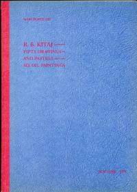 R.B. Kitaj. Fifty Drawings and Pastels Six Oil Paintings