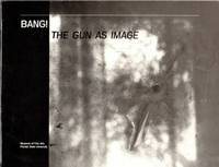 Bang!: The Gun As Image