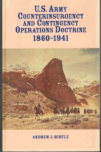 cover of U. S. ARMY COUNTERINSURGENCY AND CONTINGENCY OPERATIONS DOCTRINE, 1860-1941