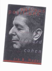 Various Positions : A Life of Leonard Cohen ---by Ira B Nadel ( Biography ) by Nadel, Ira B (Leonard Cohen related) - 1996