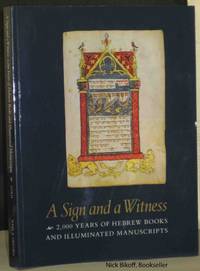A SIGN AND A WITNESS 2000 YEARS OF HEBREW BOOKS AND ILLUMINATED MANUSCRIPTS by Leonard Singer editor Gold - Paperback - First Edition - 1988 - from Nick Bikoff, Bookseller (SKU: 13799)