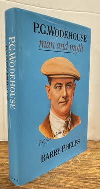 P.G. Wodehouse: Man and Myth