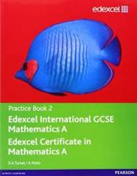 Edexcel International GCSE Mathematics A Practice Book 2: Practice book 2
