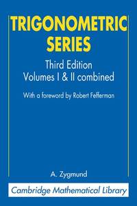 Trigonometric Series: Volumes I & II Combines