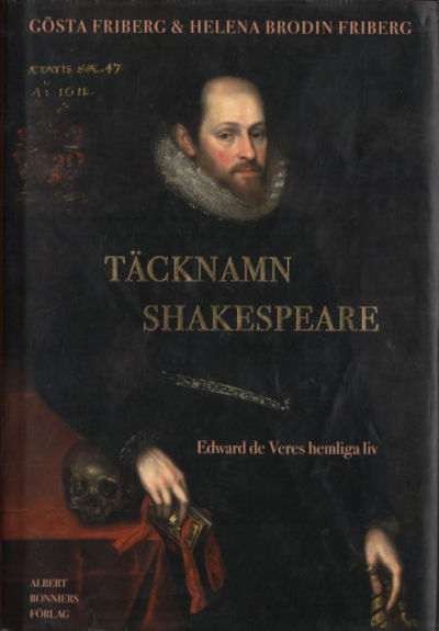 TÄCKNAMN SHAKESPEARE. Edward de Veres hemliga liv.