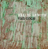 Waking Up with Van Gogh