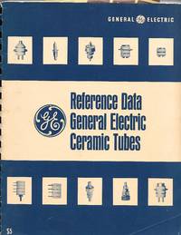 Reference Data: General Electric Ceramic Tubes - January 1965 by General Electric Technical Writing Staff - January 1965