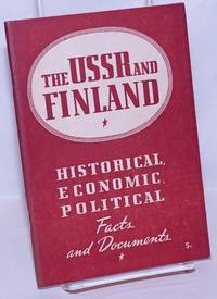 The USSR and Finland: Historical, Economic, Political Facts and Documents