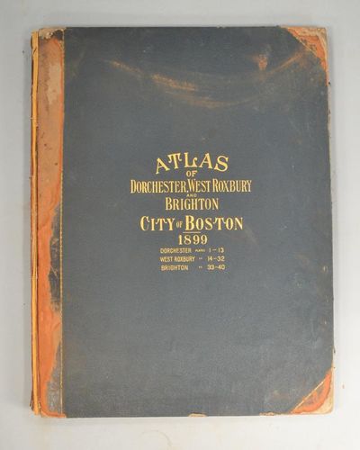 ATLAS OF DORCHESTER, WEST ROXBURY AND BRIGHTON, CITY OF BOSTON