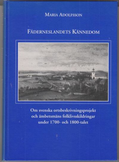 Fäderneslandets kännedom. Om svenska…