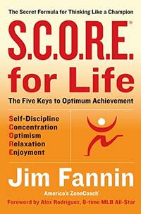 image of S.C.O.R.E. for Life (R): The Secret Formula for Thinking Like a Champion