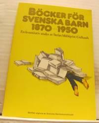 Böcker för svenska barn 1870-1950. En kvantitativ analys av barn- och ungdomslitteratur i Sverige.