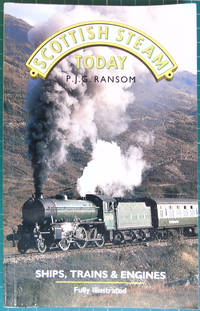 Scottish Steam Today - Ships, trains &amp; engines by Ransom, P J G - 1989