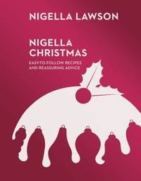 cover of Nigella Christmas: Food, Family, Friends, Festivities (Nigella Collection)