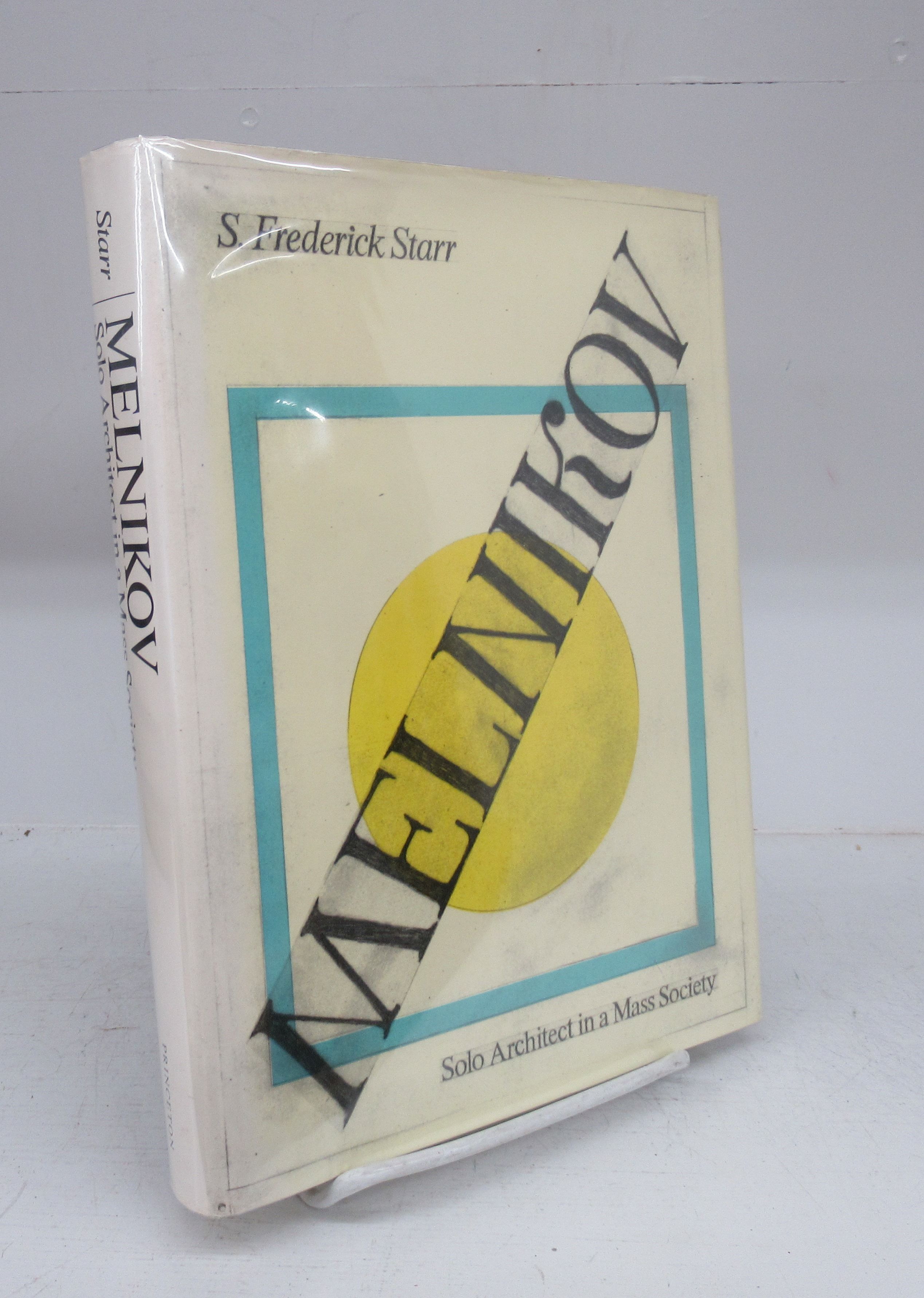 Melnikov: Solo Architect in a Mass Society by STARR, S