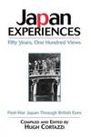 Japan Experiences - Fifty Years, One Hundred Views: Post-War Japan Through British Eyes (Japan Library)
