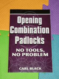 Opening Combination Padlocks: No Tools, No Problem