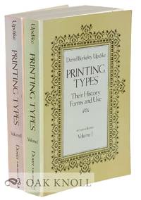 PRINTING TYPES, THEIR HISTORY, FORMS, AND USE A STUDY IN SURVIVALS by Updike, Daniel Berkeley - 1980