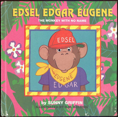 Griffin, Sunny - Edsel Edgar Eugene the Monkey with No Name