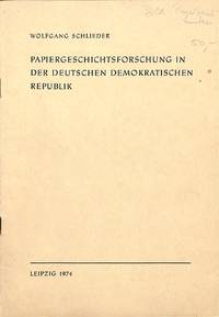 Papiergeschichteforschung in der D.D.R. by W SCHLIEDER - from Frits Knuf Antiquarian Books (SKU: 13534)