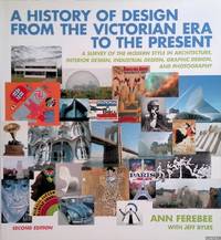 A History of Design from the Victorian Era to the Present: A