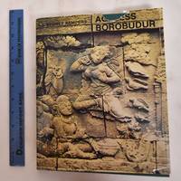 image of Ageless Borobudur :Buddhist Mystery in Stone, Decay and Restoration, Mendut and Pawon, Folklife in Ancient Java