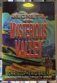 Secrets of the mysterious Valley by O&#39;Brien, Christopher - 2007