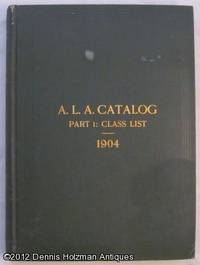 image of A. L. A. Catalog 1904: 8,000 Volumes for a Popular Library, with Notes Part 1: Class List