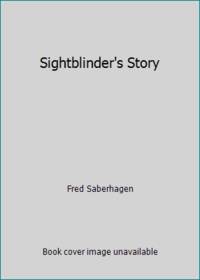 Sightblinder&#039;s Story (The Second Book of Lost Swords) by Saberhagen, Fred - 1988