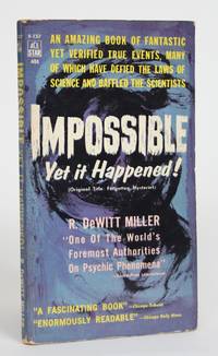 Amazing, Yet it Happened! by DeWitt Miller, R. [Richard] - 1947