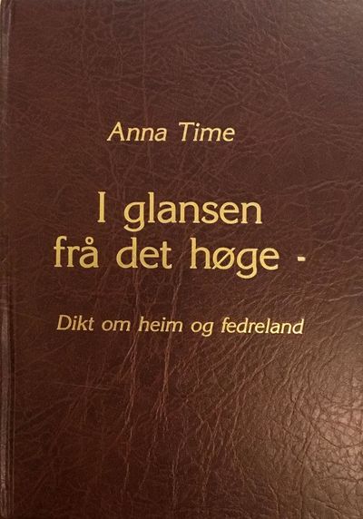 I glansen frå det høge - . Dikt om heim og…