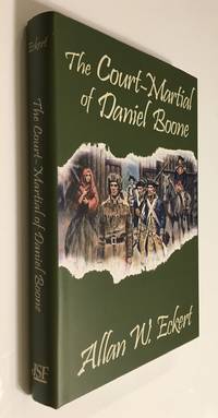 The Court-Martial of Daniel Boone by Eckert, Allan W - 2005