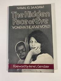 The Hidden Face of Eve Women in the Arab World