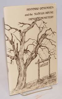image of Historic Cosumnes and the Slough House Pioneer Cemetery. Research assistance, Ellen Cothrin Rosa; Sketches, Mary Carboni