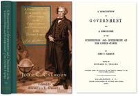 A Disquisition on Government and a Discourse on the Constitution..